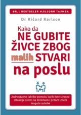 Kako da ne gubite živce zbog malih stvari na poslu